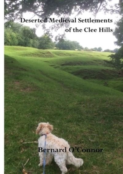 Cover for Bernard O'Connor · Deserted Medieval Settlements in the Clee Hills, Shropshire (Bog) (2022)
