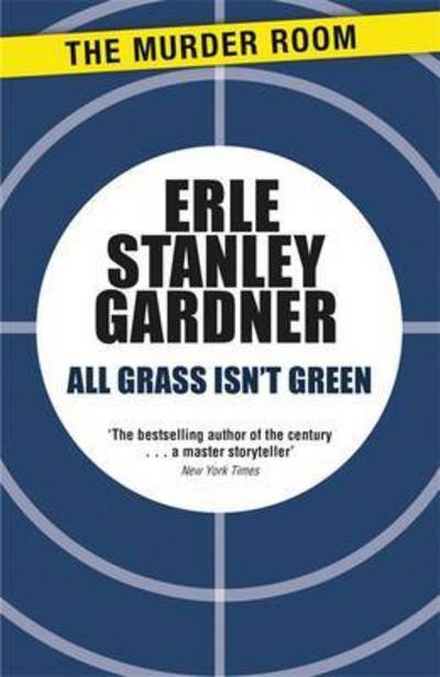 Cover for Erle Stanley Gardner · All Grass Isn't Green - Cool &amp; Lam (Paperback Book) (2014)