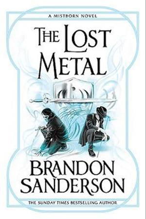 Cover for Brandon Sanderson · Mistborn: The Lost Metal: A Mistborn Novel (Paperback Bog) (2023)