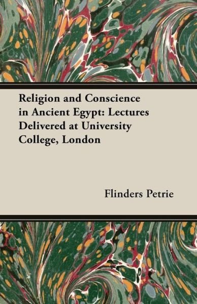 Cover for Flinders Petrie · Religion and Conscience in Ancient Egypt Lectures Delivered at University College, London (Paperback Bog) (2013)
