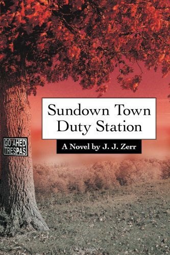 Cover for John Zerr · Sundown Town Duty Station (Paperback Book) (2013)