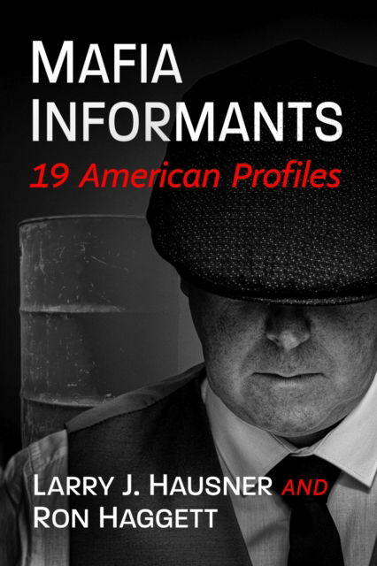 Cover for Larry J. Hausner · Mafia Informants: 19 American Profiles (Paperback Book) (2024)