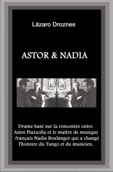 Cover for Lazaro Droznes · Astor&amp;nadia (Version Francaise) (Paperback Book) (2012)