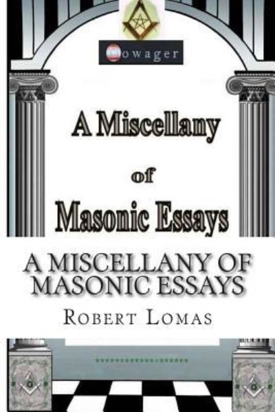 Cover for Robert Lomas · A Miscellany of Masonic Essays (Pocketbok) (2013)