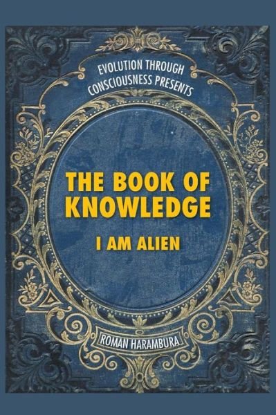 Cover for Roman Harambura · The Book of Knowledge: I Am Alien (Paperback Book) (2014)