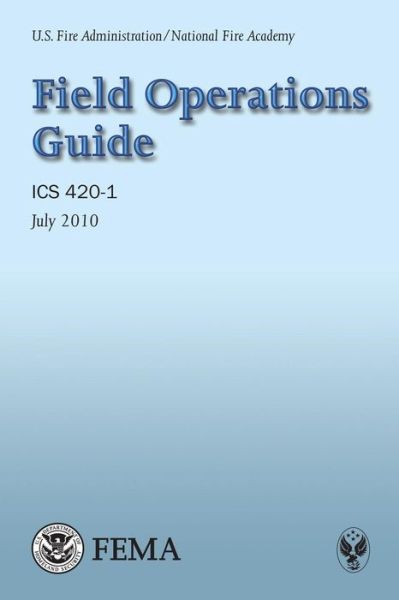 Field Operations Guide - Federal Emergency - Books - Createspace - 9781484192283 - April 24, 2013