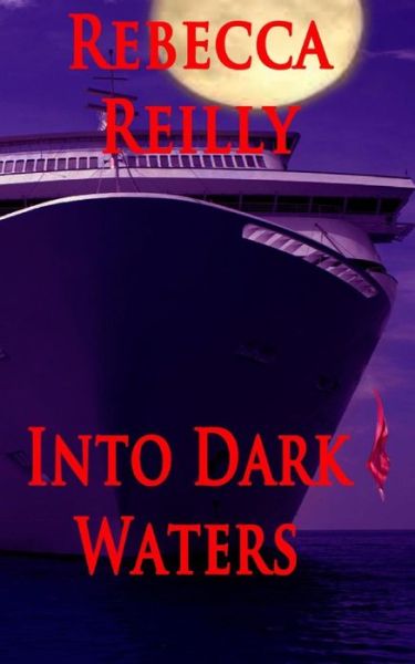 Cover for Rebecca Reilly · Into Dark Waters (Paperback Book) (2013)