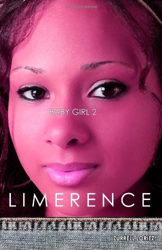 Cover for Zurrell Loriez · Baby Girl 2: Limerence (Volume 2) (Paperback Book) (2008)