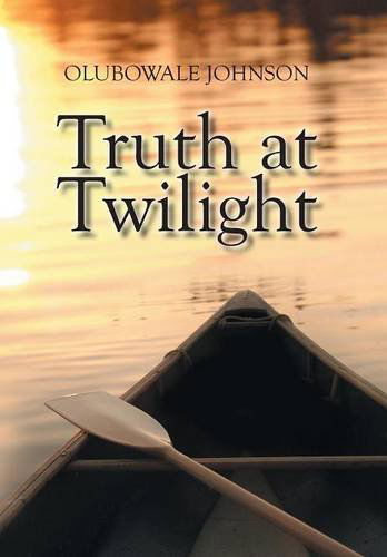 Cover for Olubowale Johnson · Truth at Twilight (Hardcover Book) (2014)