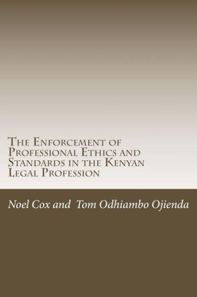 Cover for Noel Cox · The Enforcement of Professional Ethics and Standards: in the Kenyan Legal Profession (Pocketbok) (2013)