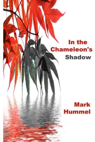 Cover for Mark Hummel · In the Chameleon's Shadow (Paperback Book) (2014)