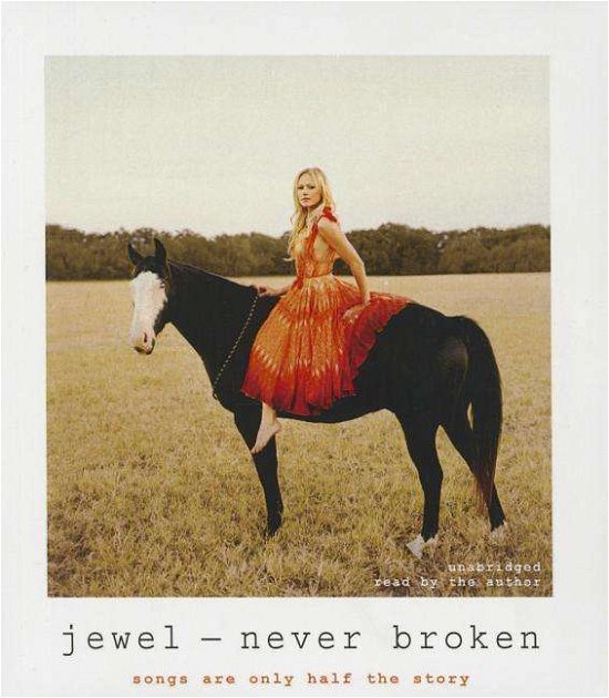 Cover for Jewel · Never Broken: Songs Are Only Half the Story (CD) (2015)