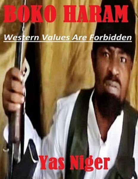 Cover for Yas Niger · Boko Haram: Western Values Are Forbidden (Taschenbuch) (2014)