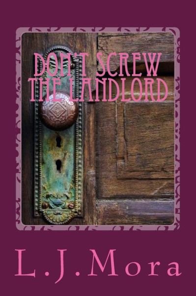 Cover for L J Mora · Don't Screw the Landlord-by L.j.mora (Pocketbok) (2014)