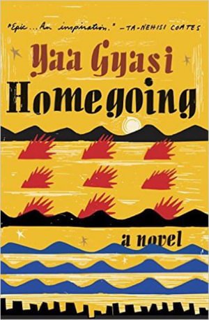 Cover for Yaa Gyasi · Homegoing (MISC) (2016)