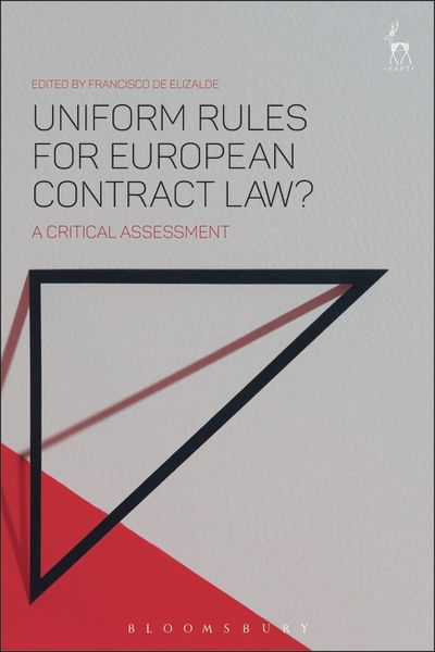 Cover for De Elizalde Francisco · Uniform Rules for European Contract Law?: A Critical Assessment (Hardcover Book) (2018)