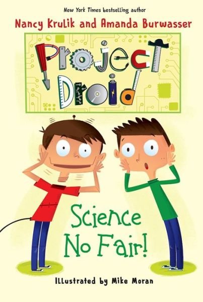 Science No Fair! - Project Droid - Nancy Krulik - Livres - Skyhorse Publishing - 9781510710283 - 6 septembre 2016