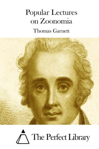 Cover for Garnett, Thomas, Ronald · Popular Lectures on Zoonomia (Paperback Book) (2015)