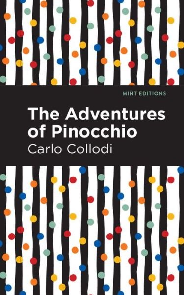 Cover for Carlo Collodi · The Adventures of Pinocchio - Mint Editions (Paperback Book) (2021)