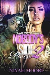 Cover for Niyah Moore · Nobody's Side Piece 2 (Paperback Bog) (2015)