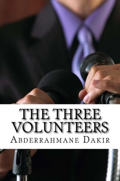 Cover for Abderrahmane Dakir · The Three Volunteers (Pocketbok) (2015)