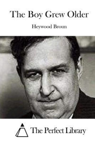 Cover for Heywood Broun · The Boy Grew Older (Paperback Book) (2015)