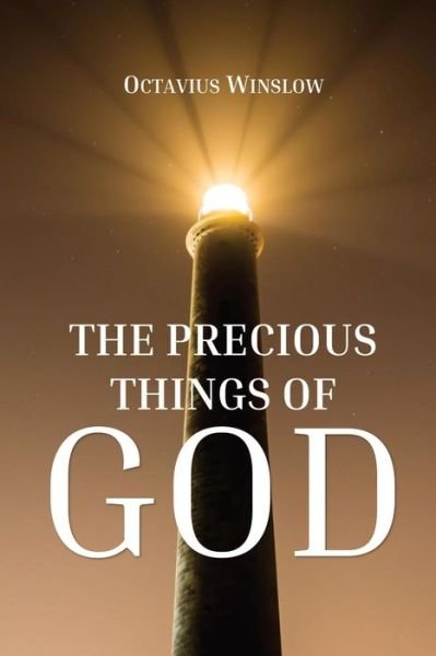 Cover for Octavius Winslow · The Precious Things of God (Paperback Book) (2017)