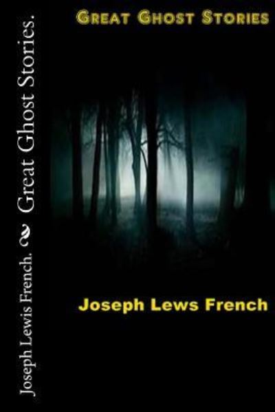 Cover for Joseph Lewis French · Great Ghost Stories. (Pocketbok) (2016)