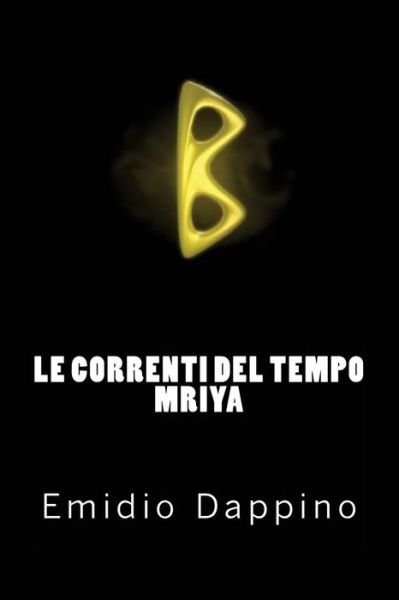 Cover for Emidio Dappino · Le correnti del tempo - Mriya (Taschenbuch) (2016)