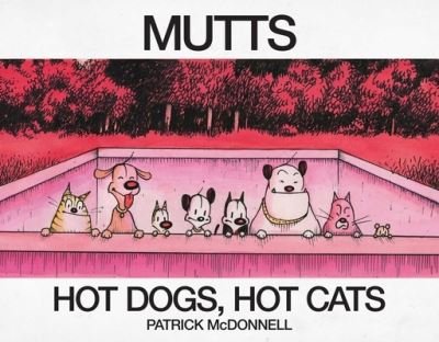Hot Dogs, Hot Cats - Patrick McDonnell - Books - Andrews McMeel Publishing - 9781524852283 - March 3, 2020