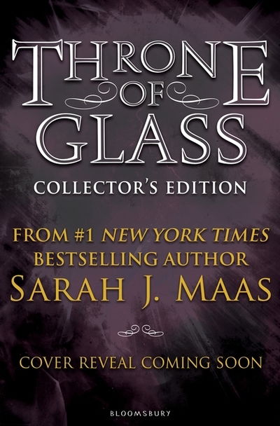 Cover for Sarah J. Maas · Throne of Glass Collector's Edition: From the # 1 Sunday Times best-selling author of A Court of Thorns and Roses - Throne of Glass (Innbunden bok) (2018)