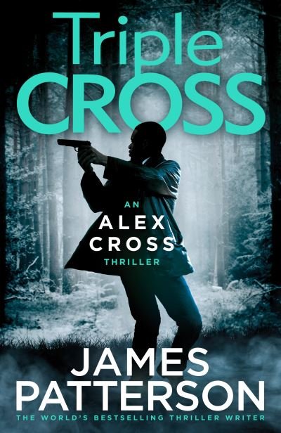 Cover for James Patterson · Triple Cross: (Alex Cross 30) (Paperback Book) (2022)