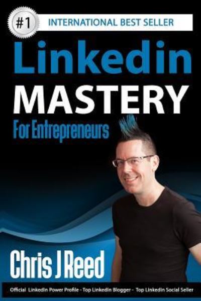 Cover for Chris J Reed · Linkedin Mastery for Entrepreneurs (Paperback Book) (2016)