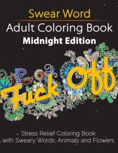 Cover for Unibul Press · Swear Word Adult Coloring Book : Midnight Edition (Paperback Book) (2016)