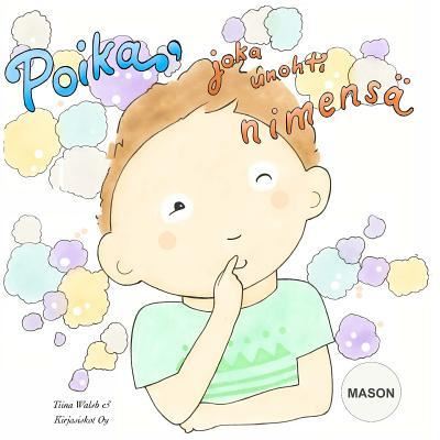Cover for Tiina Walsh · Poika, joka unohti nimensa MASON (Paperback Book) (2016)