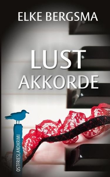 Cover for Elke Bergsma · Lustakkorde - Ostfrieslandkrimi (Taschenbuch) (2016)