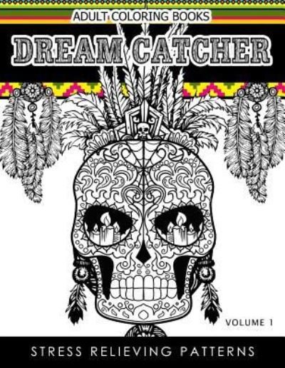 Cover for Dhubert M Corpus · Adult Coloring Books Dream Catcher Volume 1 (Taschenbuch) (2016)