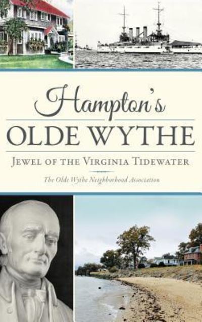 Cover for The Old Wythe Neighborhood Association · Hampton's Olde Wythe (Hardcover Book) (2014)