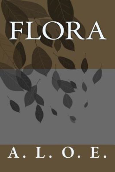 Cover for A L O E · Flora (Paperback Book) (2016)