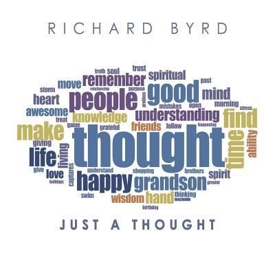 Cover for Richard Byrd · Just a Thought (Taschenbuch) (2018)
