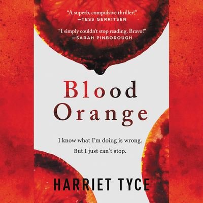 Cover for Harriet Tyce · Blood Orange Lib/E (CD) (2019)
