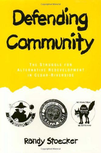 Cover for Randy Stoecker · Defending Community: The Struggle for Alternative Redevelopment in Cedar-Riverside - Conflicts In Urban &amp; Regional (Pocketbok) (1994)