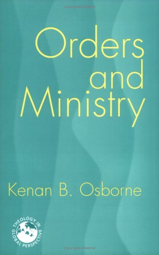 Cover for Kenan B. Osborne · Orders and MIinistry: Leadership in the World Church - Theology in Global Perspective (Paperback Book) (2006)