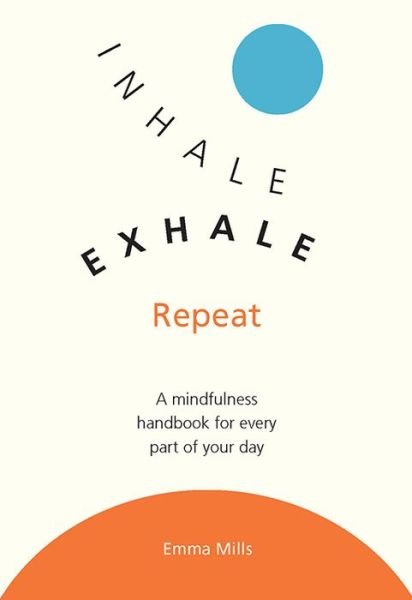 Cover for Emma Mills · Inhale, Exhale, Repeat (Taschenbuch) (2017)