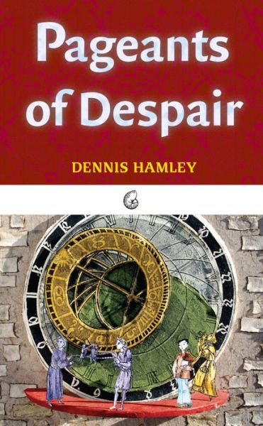 Cover for Dennis Hamley · Pageants of Despair (Paperback Book) (2023)