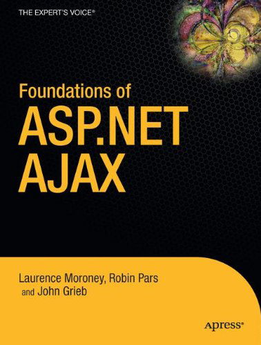 Cover for L Moroney · Foundations of Asp.net Ajax (Paperback Book) [2nd Ed. 2007 edition] (2007)