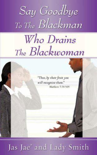 Cover for Lady Smith · Say Goodbye to the Blackman Who Drains the Blackwoman (Paperback Book) (2008)