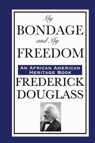 Cover for Frederick Douglass · My Bondage and My Freedom (an African American Heritage Book) (Taschenbuch) (2008)