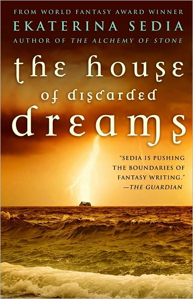 Cover for Ekaterina Sedia · The House of Discarded Dreams (Paperback Book) (2010)