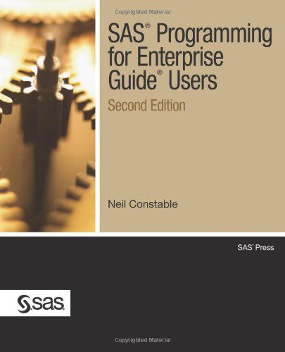 Cover for Neil Constable · Sas Programming for Enterprise Guide Users, Second Edition (Paperback Book) (2010)